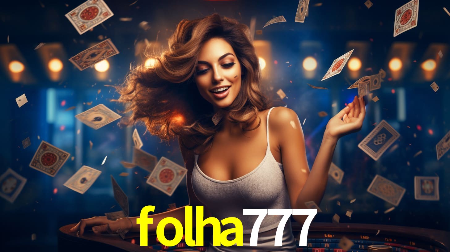 folha777: Seu Cassino Premiado com Pagamentos Rápidos
