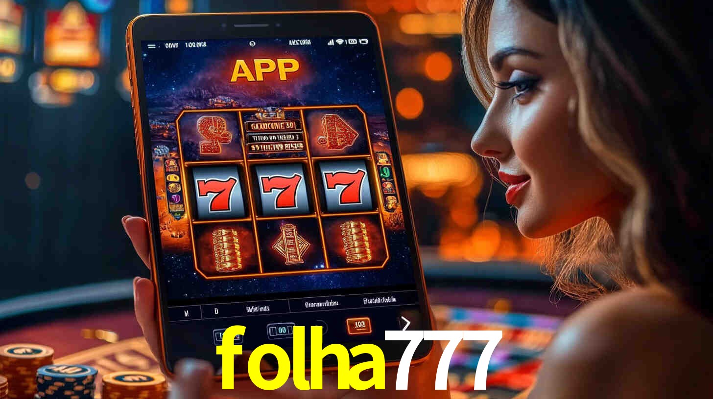 folha777: A Experiência de Casino com Jogos de Mesa ao Vivo