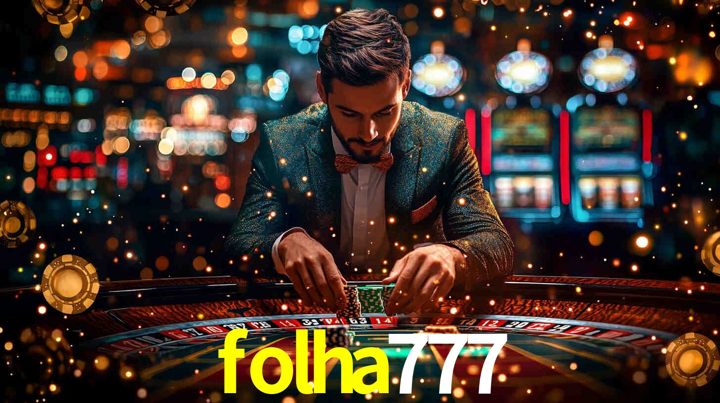 folha777,folha777.com